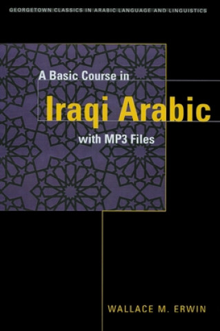 Książka Basic Course in Iraqi Arabic with MP3 Audio Files Wallace M. Erwin