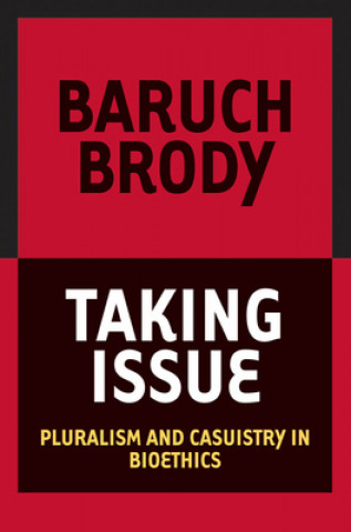 Kniha Taking Issue Baruch A. Brody