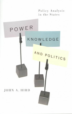 Buch Power, Knowledge, and Politics John A. Hird