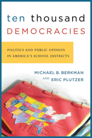Книга Ten Thousand Democracies Michael B. Berkman