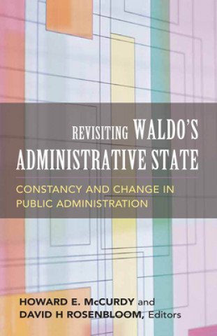 Carte Revisiting Waldo's Administrative State David Rosenbloom