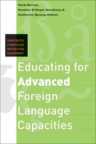 Livre Educating for Advanced Foreign Language Capacities Heather Weger-Guntharp