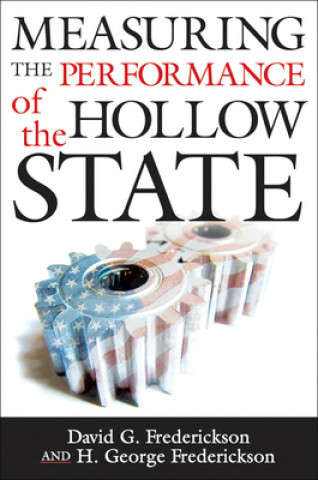 Kniha Measuring the Performance of the Hollow State David G. Frederickson