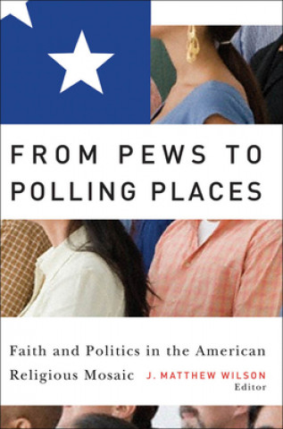 Książka From Pews to Polling Places J. Matthew Wilson