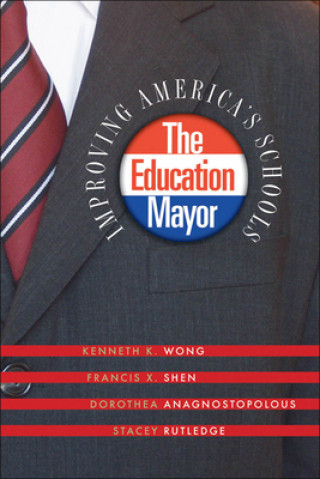 Knjiga Education Mayor Kenneth K. Wong