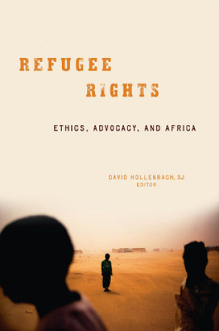 Kniha Refugee Rights Sj David Hollenbach