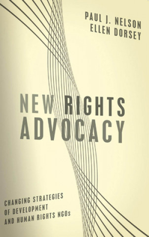 Kniha New Rights Advocacy Paul  J. Nelson