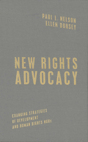 Kniha New Rights Advocacy Paul  J. Nelson