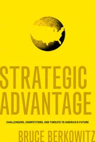 Knjiga Strategic Advantage Bruce D. Berkowitz