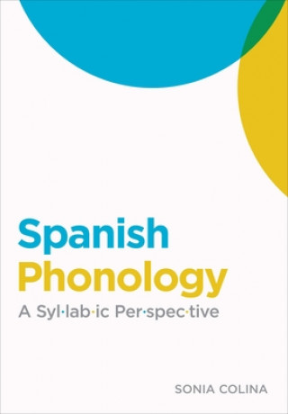 Kniha Spanish Phonology Sonia Colina