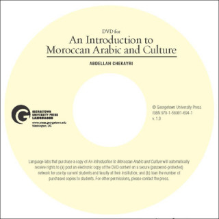 Digital DVD for an Introduction to Moroccan Arabic and Culture Abdellah C. Chekayri