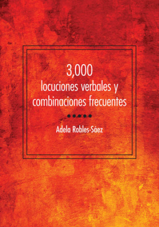 Buch 3,000 locuciones verbales y combinaciones frecuentes Adela Robles-Saez