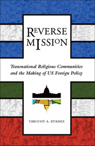 Könyv Reverse Mission Timothy A. Byrnes