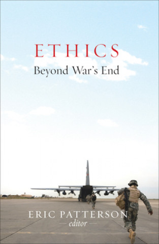 Carte Ethics Beyond War's End Eric Patterson