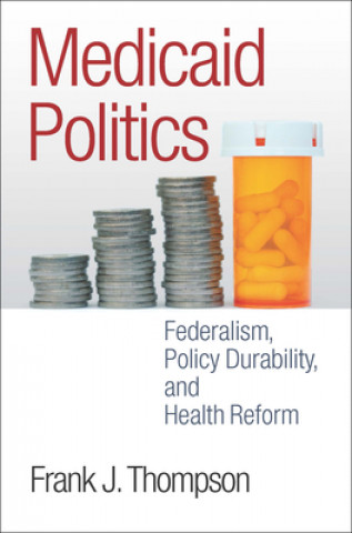 Книга Medicaid Politics Frank J. Thompson