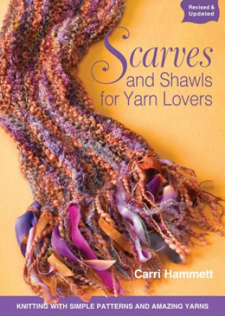 Knjiga Scarves and Shawls for Yarn Lovers Carri Hammett