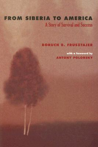 Kniha From Siberia to America Boruch B. Frusztajer