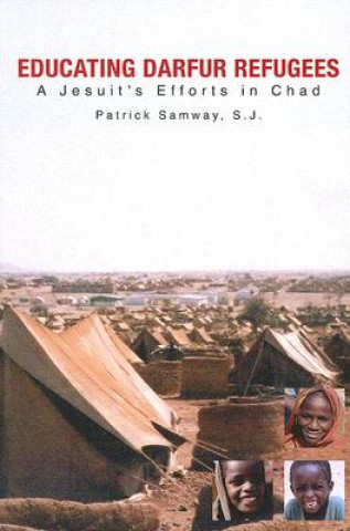 Könyv Educating Darfur Refugees Patrick Samway