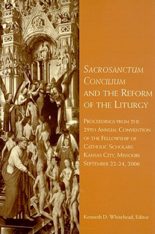 Könyv Sacrosanctum Concilium and the Reform of the Liturgy Kenneth D. Whitehead