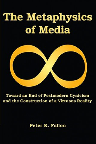 Kniha Metaphysics of Media Peter K. Fallon