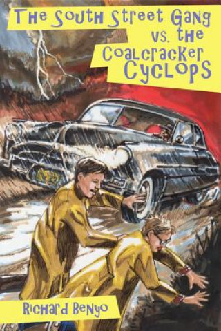 Kniha South Street Gang vs. the Coalcracker Cyclops Richard Benyo