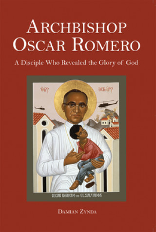 Buch Archbishop Oscar Romero Damian Zynda