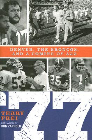 Książka 77: Denver, The Broncos, and a Coming of Age Terry Frei