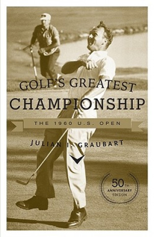 Книга Golf's Greatest Championship Julian I. Graubart