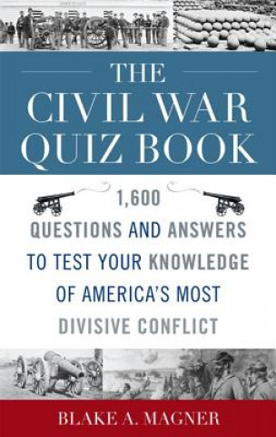 Carte Civil War Quiz Book Blake A. Magner