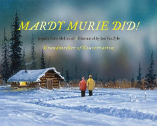 Könyv Mardy Murie Did! Jequita Potts McDaniel