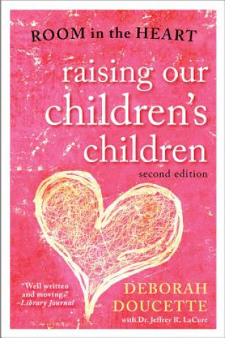 Carte Raising Our Children's Children Deborah J. Doucette