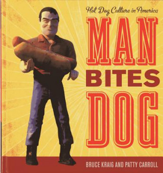 Книга Man Bites Dog Bruce Kraig