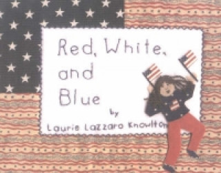 Kniha Red, White, and Blue Laurie Lazzaro Knowlton