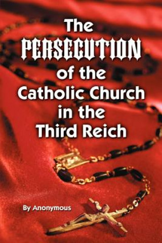 Carte Persecution of the Catholic Church in the Third Reich, The Anonymous Anonymous