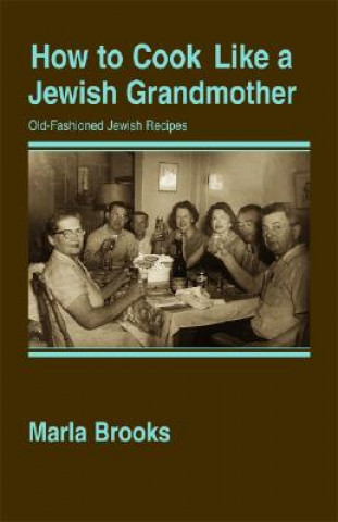 Book How to Cook Like a Jewish Grandmother Marla Brooks