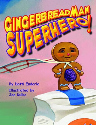 Livre Gingerbread Man Superhero! Dotti Enderle