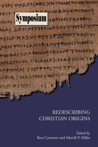 Könyv Redescribing Christian Origins Ron Cameron