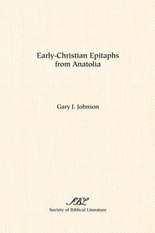 Knjiga Early-Christian Epitaphs from Anatolia Gary