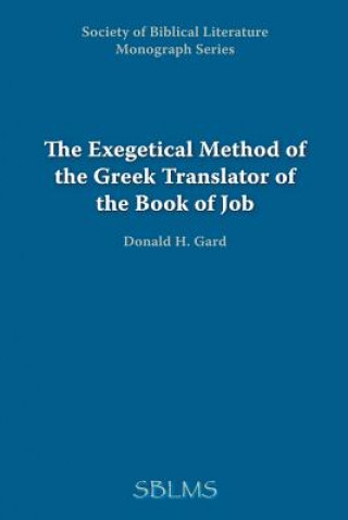 Könyv Exegetical Method of the Greek Translator of the Book of Job Donald