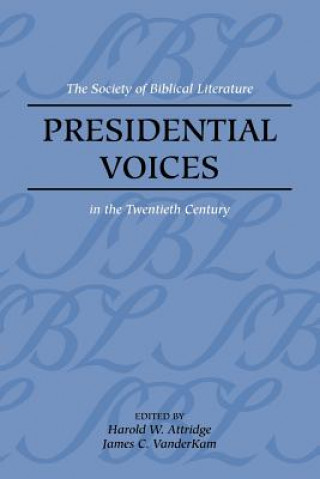 Kniha Presidential Voices Harold W. Attridge