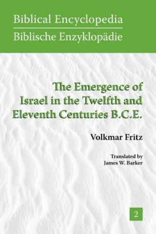 Könyv Emergence of Israel in the Twelfth and Eleventh Centuries B.C.E. Volkmar Fritz