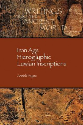 Kniha Iron Age Hieroglyphic Luwian Inscriptions Annick Payne