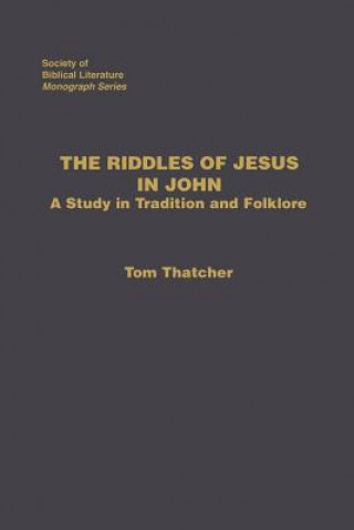 Kniha Riddles of Jesus in John Tom Thatcher