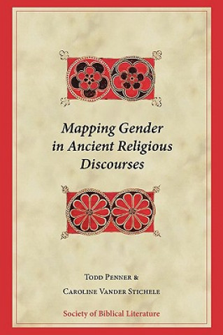 Kniha Mapping Gender in Ancient Religious Discourses Todd Penner