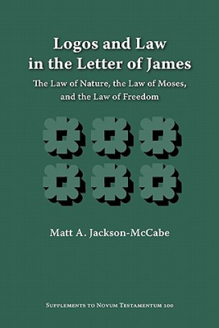 Kniha Logos and Law in the Letter of James Matt A. Jackson-McCabe