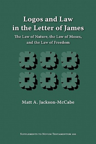 Książka Logos and Law in the Letter of James Matt A. Jackson-McCabe