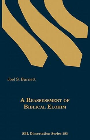 Könyv Reassessment of Biblical Elohim Joel S. Burnett