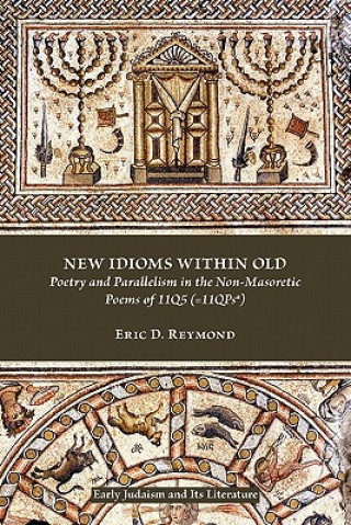 Buch New Idioms within Old Eric D. Reymond