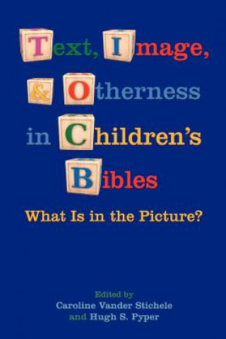 Könyv Text, Image, and Otherness in Children's Bibles Hugh S. Pyper