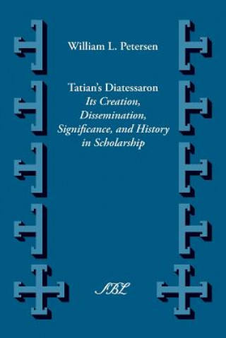 Carte Tatian's Diatessaron William L. Petersen